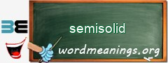 WordMeaning blackboard for semisolid